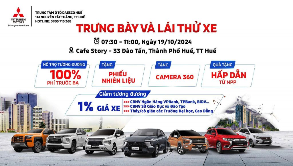 SỰ KIỆN TRƯNG BÀY VÀ LÁI THỬ XE MITSUBISHI TẠI THÀNH PHỐ HUẾ  19/10/2024