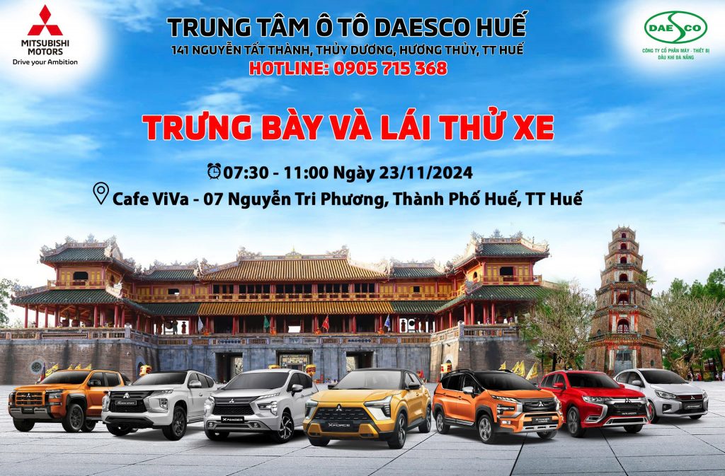 SỰ KIỆN TRƯNG BÀY VÀ LÁI THỬ XE MITSUBISHI TẠI THÀNH PHỐ HUẾ 23/11/2024