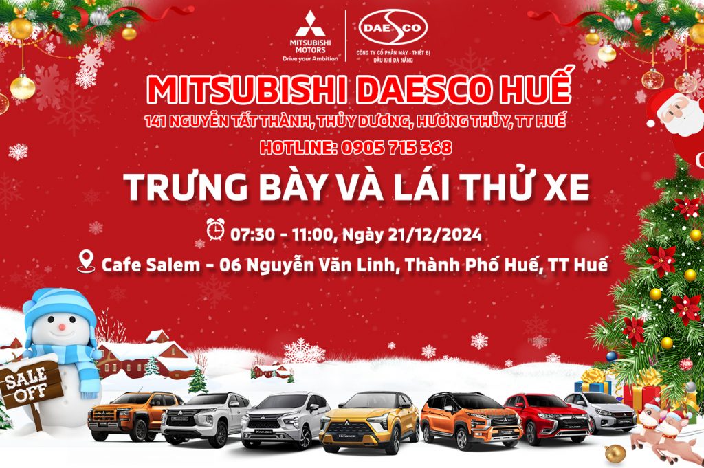 SỰ KIỆN TRƯNG BÀY VÀ LÁI THỬ XE MITSUBISHI TẠI THÀNH PHỐ HUẾ 21/12/2024