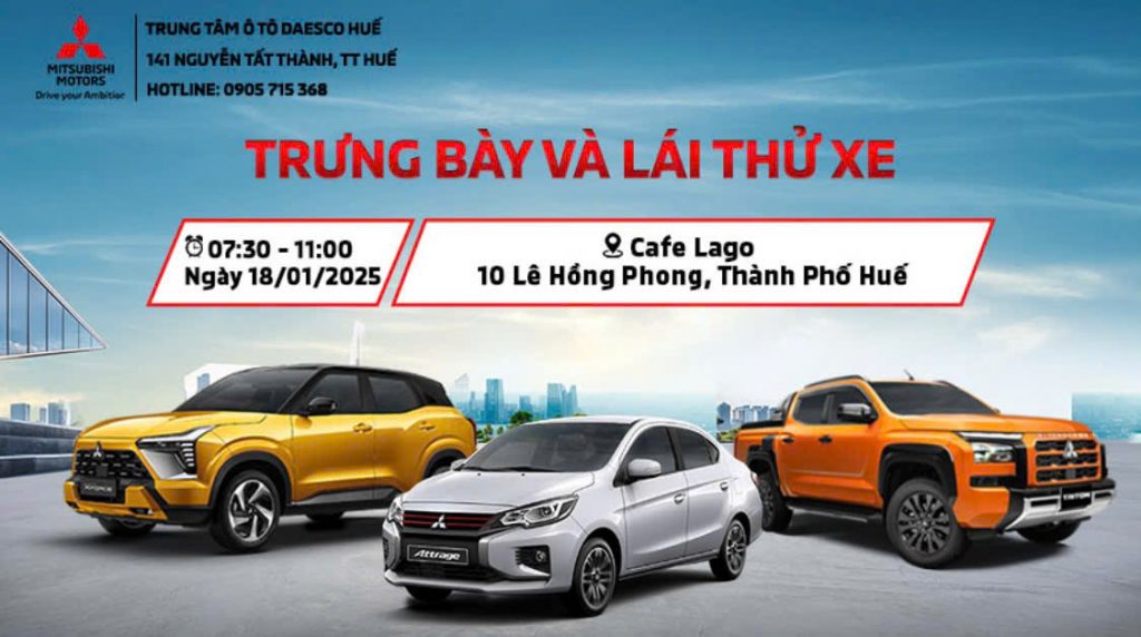 SỰ KIỆN TRƯNG BÀY VÀ LÁI THỬ XE MITSUBISHI TẠI THÀNH PHỐ HUẾ 18/01/2025