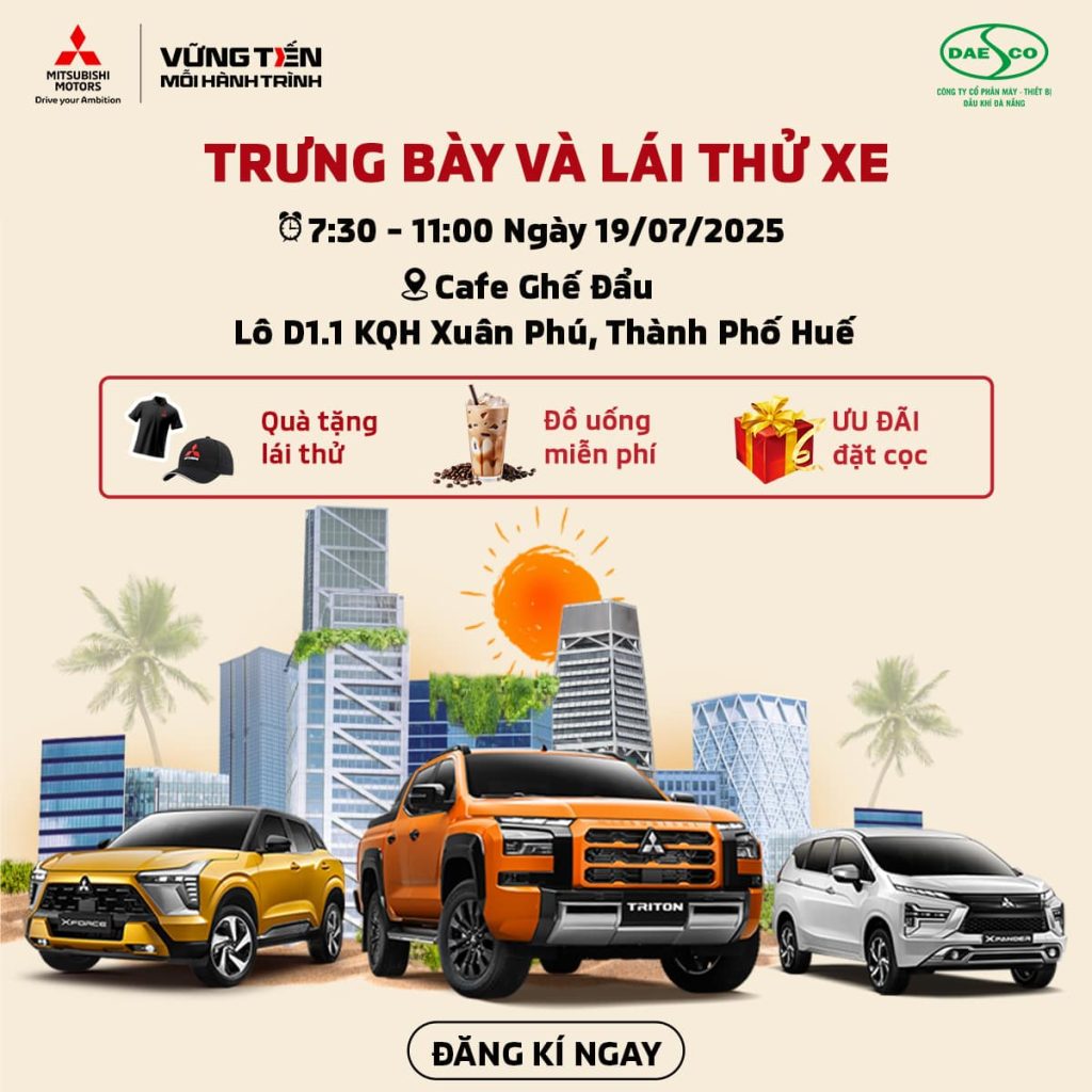 SỰ KIỆN TRƯNG BÀY VÀ LÁI THỬ XE MITSUBISHI TẠI THÀNH PHỐ HUẾ 19/07/2025