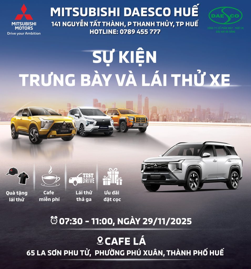 SỰ KIỆN TRƯNG BÀY VÀ LÁI THỬ XE MITSUBISHI TẠI THÀNH PHỐ HUẾ 29/11/2025